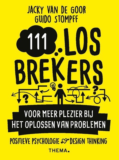 Jacky van de Goor ; Guido Stompff - 111 losbrekers voor meer plezier bij het oplossen van problemen