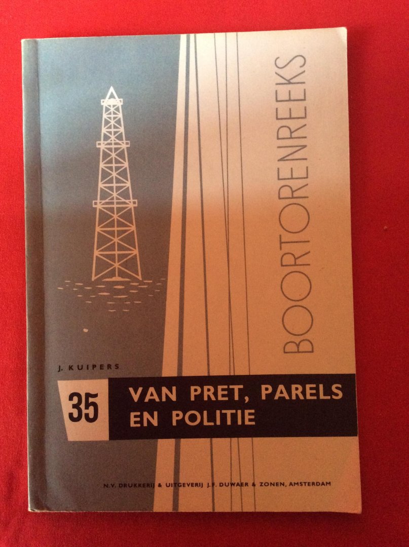 J. Kuipers - Boortorenreeks 35 : van pret, parels en politie