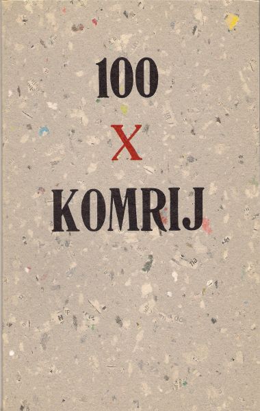 Komrij, Gerrit - Troost. In 100x Komrij.Honderd bijzondere boeken uit de collectie van Flip Marsboom