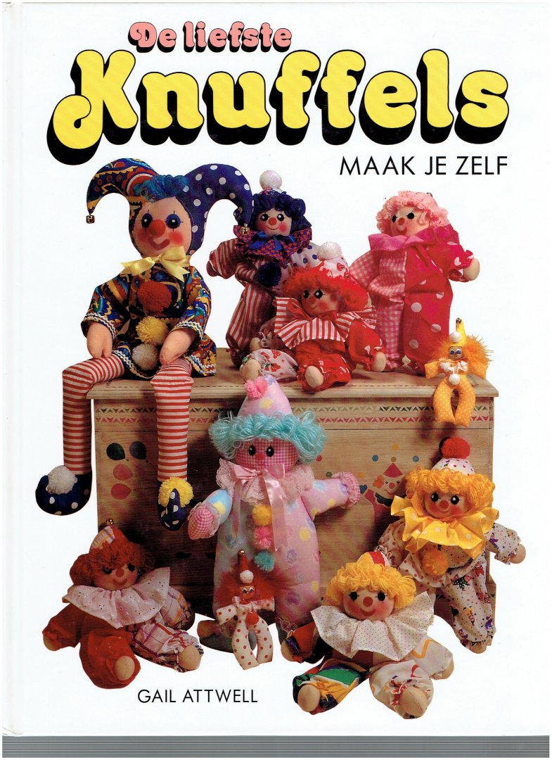 attwell, gail - de liefste knuffels maak je zelf