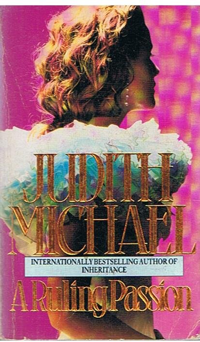 Michael, Judith - A ruling passion
