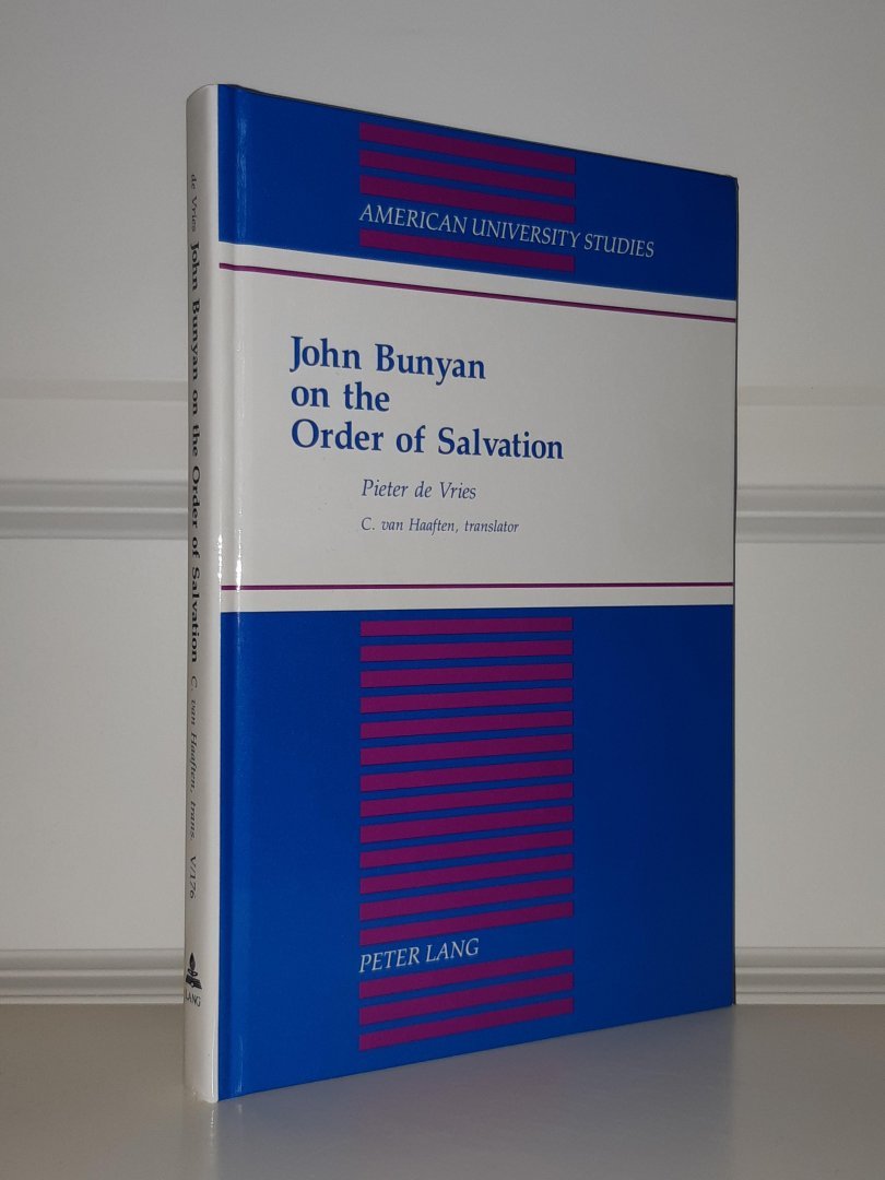 Vries, Pieter de - John Bunyan on the Order of Salvation - American University Studies