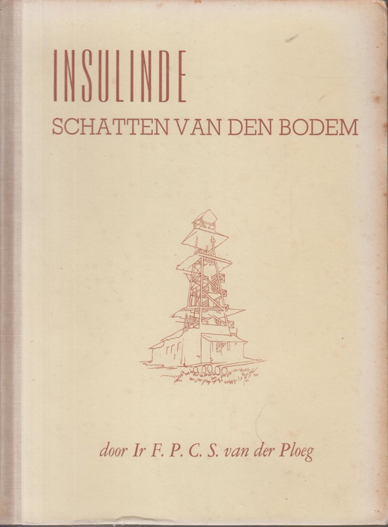 Ploeg, Ir F.P.C.S. van der - Insulinde, Schatten van den bodem