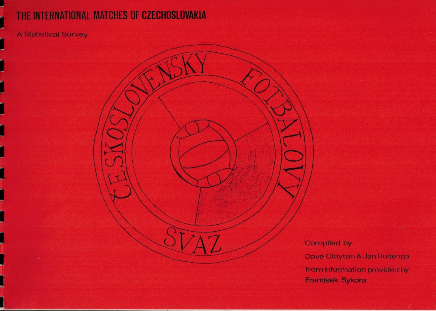 Dave Clayton and Jan Buitenga - The International Matches of Czechoslovakia -A Statistical Survey