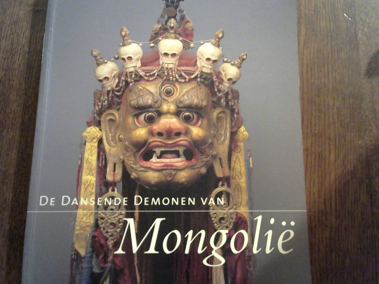 Fontein Jan, Vrieze John eindredactie/ Bakker Dirk fotografie - De dansende Demonen van Mongolië 1999