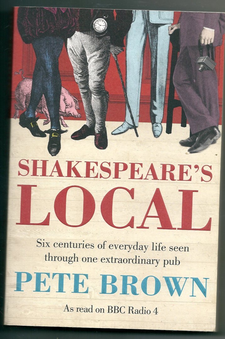 Brown, Pete - Shakespeare's local