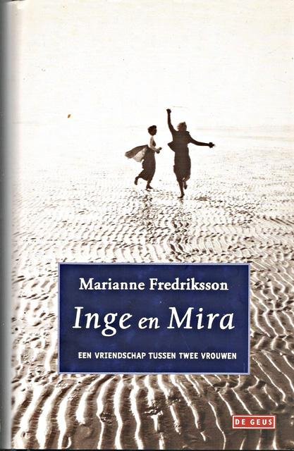 Fredriksson, Marianne - Inge en Mira. Vert. Janny Middelbeek-Oortgiesen
