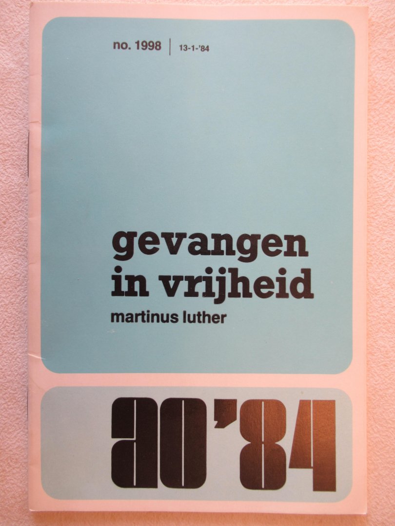 Luther Martinus - AO-Reeks '84 gevangen in vrijheid