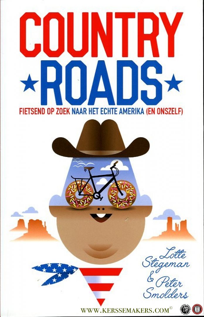 Stegeman, Lotte / Smolders, Peter - Country Roads. Fietsend op zoek naar het echte Amerika (en onszelf)