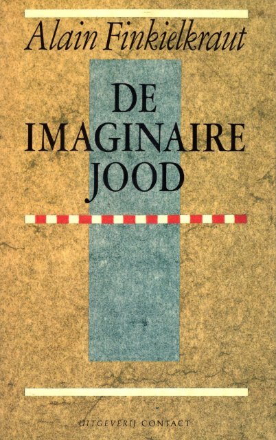 Finkielkraut, Alain. - De imaginaire jood.