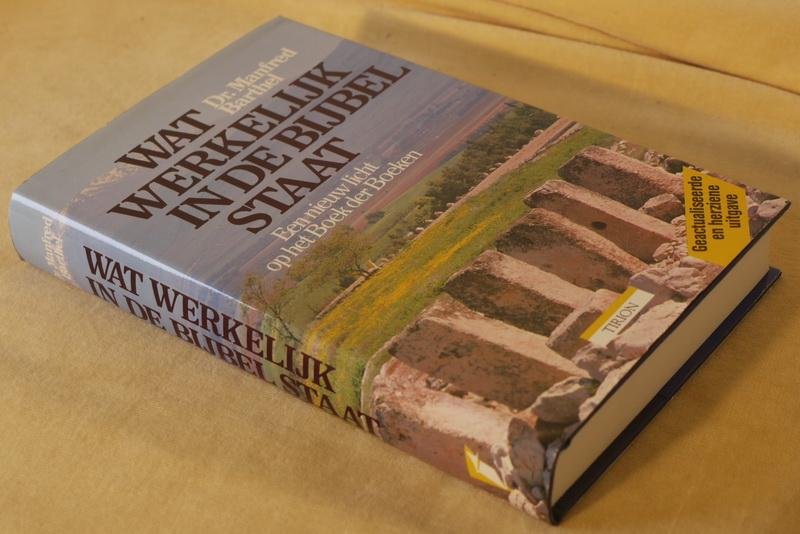Barthel M. - Wat werkelijk in de bijbel staat. Een nieuw licht op het Boek der Boeken