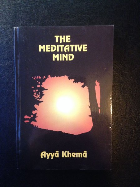 Khema, Ayya - The Meditative Mind