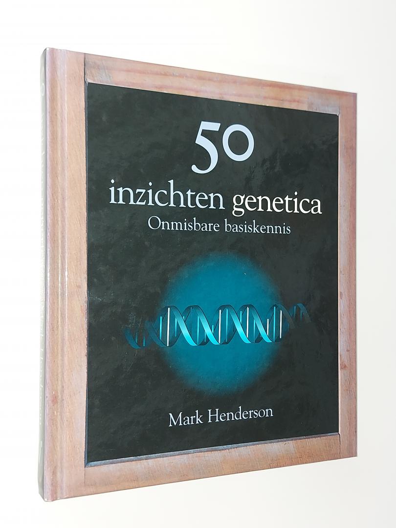 Henderson, Mark - 50 inzichten genetica. Onmisbare basiskennis