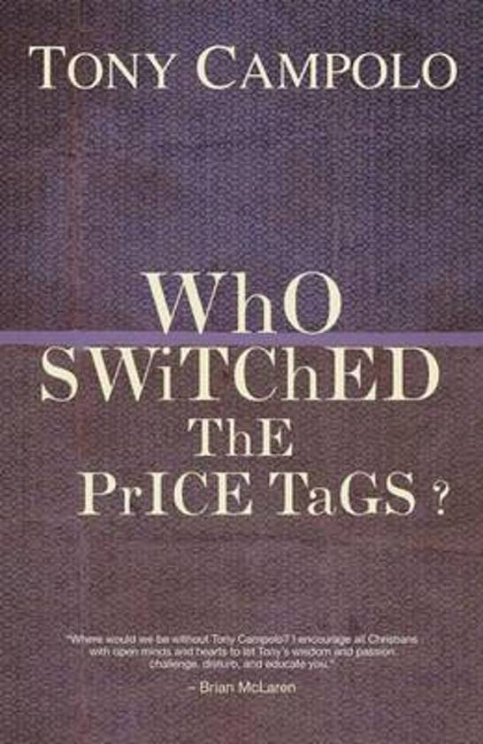 Tony Campolo - Who Switched the Price Tags?