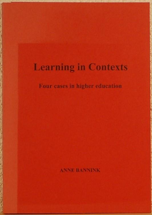 BANNINK, Anne. - Learning in contexts. Four cases in higher education