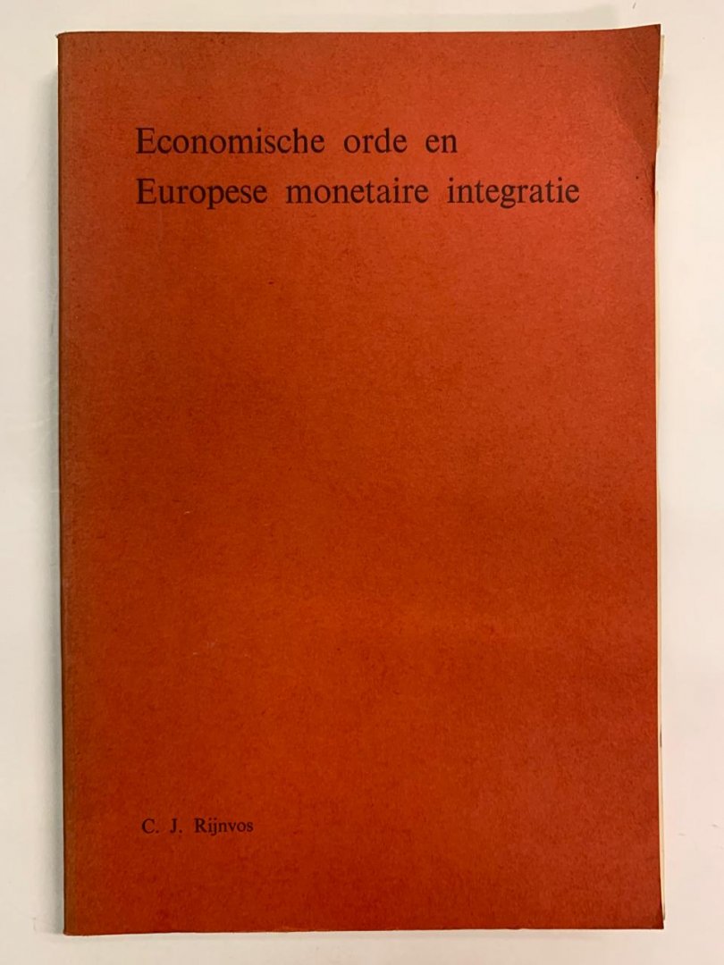 C.J. Rijnvos - Economische orde en Europese monetaire integratie