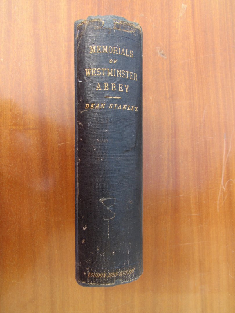 Stanley, Arthur Penrhyn - Historical Memorials of Westminster Abbey