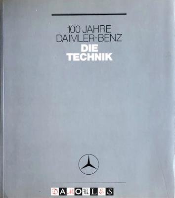 Manfred Barthel, Gerold Lingnau - 100 Jahre Daimler-Benz. Die Technik