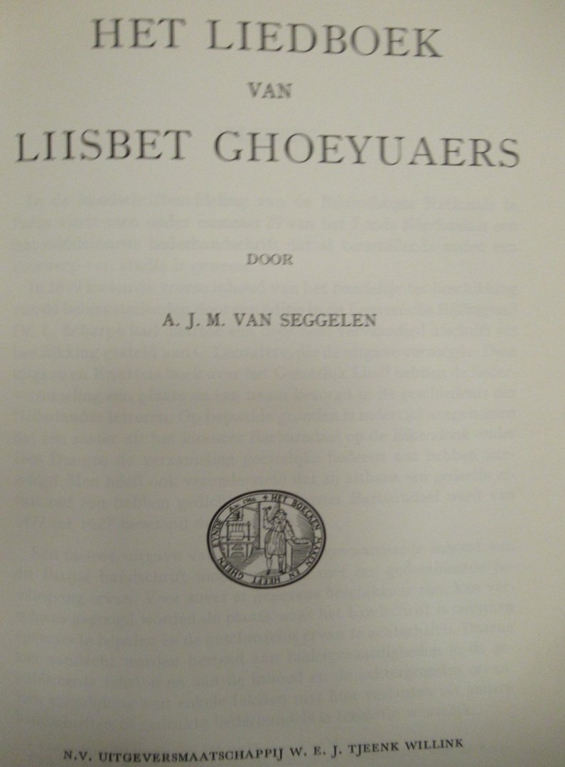 Seggelen, A.J.M. van Dr. - Het liedboek van Liisbet Ghoeyuaers