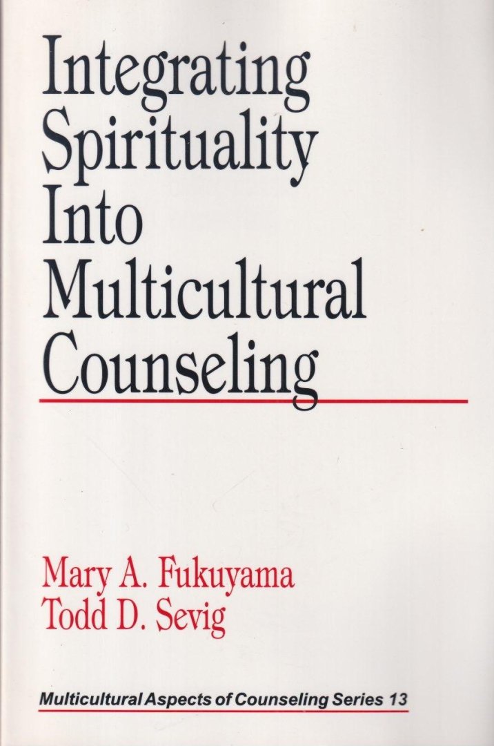 Fukuyama, Mary A. - Integrating Spirituality into Multicultural Counseling