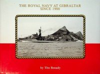 Benady, T - The Royal Navy at Gibraltar since 1900