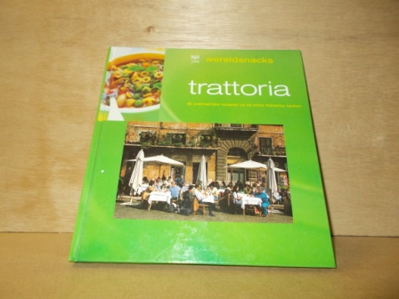 SENSI, ISABELLE - Trattoria 82 overheerlijke recepten uit de echte Italiaanse keuken