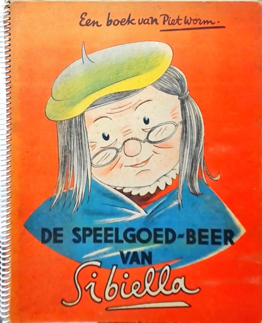 Piet Worm - De Speelgoed-beer van Sibiella