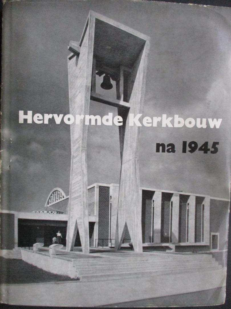 MOURIK, W.J.G. van - Hervormde Kerkbouw na 1945.