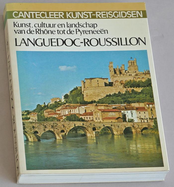 Legler, Rolf - Languedoc-Roussillon. Kunst, cultuur en landschap van de Rhône tot de Pyreneeën