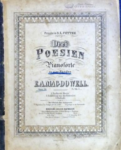 MacDowell, Edward: - Drei Poesien für Pianoforte zu vier Händen. Opus 20
