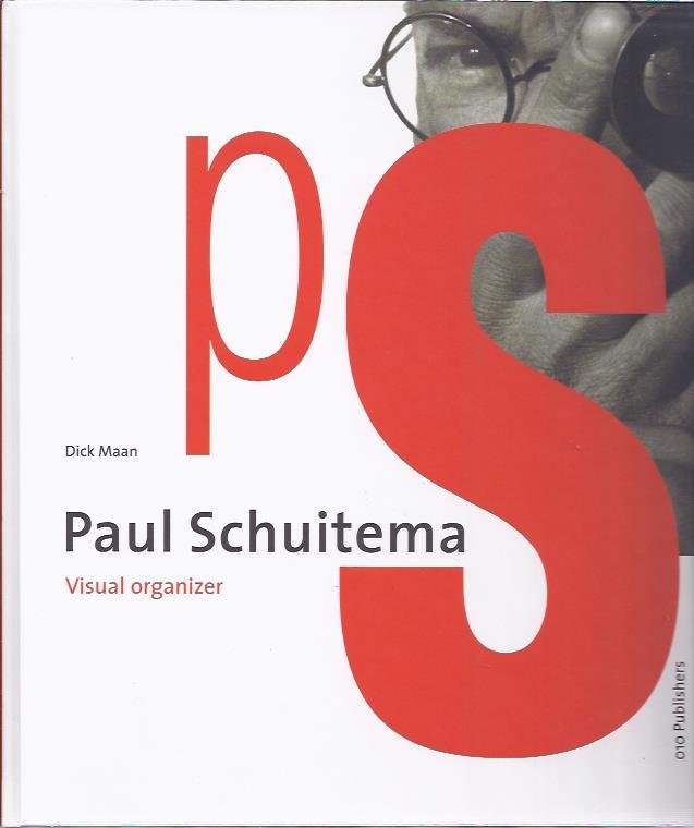 MAAN, Dick - Paul Schuitema. Visual organizer. [English edition]. - New