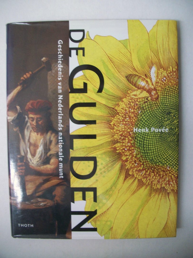 Povee, Henk - De Gulden / geschiedenis van Nederlands nationale munt
