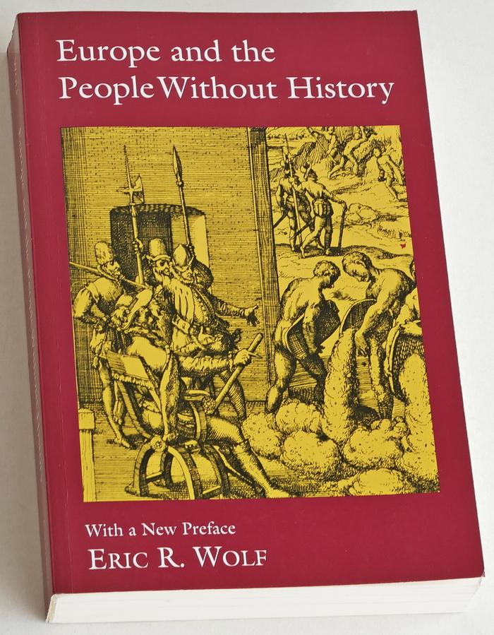 Wolf, Eric R - Europe and the People Without History