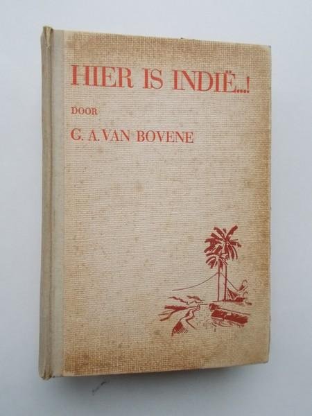 BOVENE, C.A. VAN, - Hier is Indie.