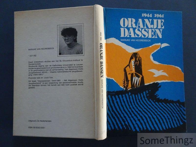 Marijke van Hoorebeeck. - Oranjedassen 1944-1961. gecshiednesi van het Algemeen Diets Jeugdverbond.