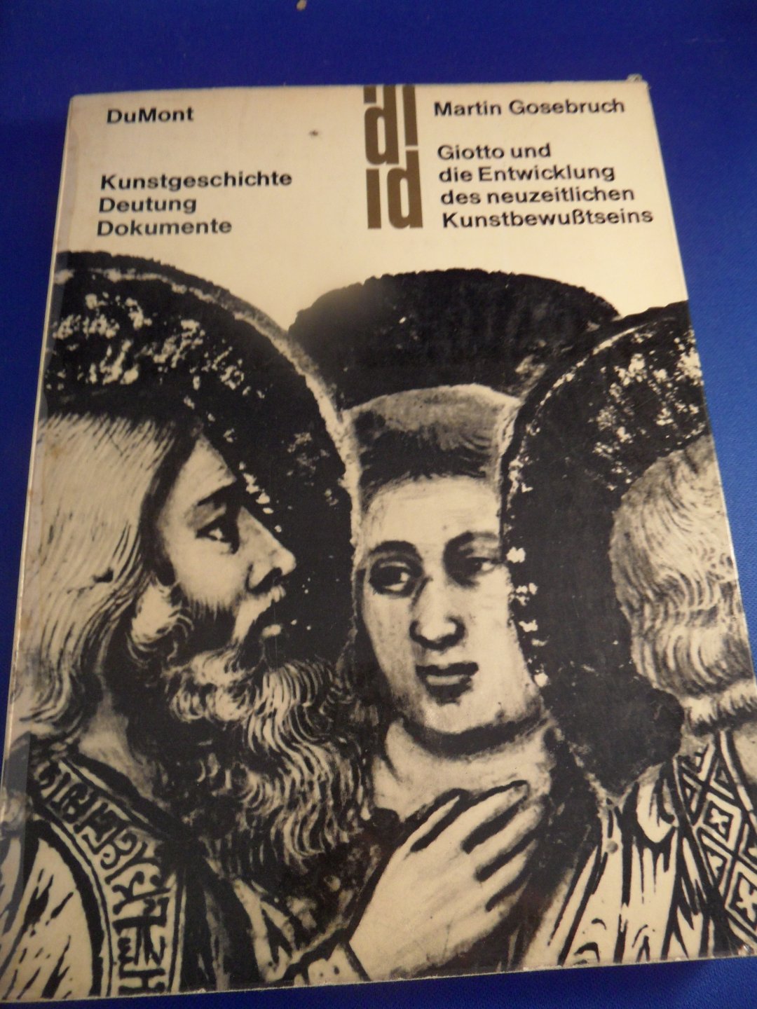 Gosebruch, Martin - Giotto und die Entwicklung des neuzeitlichen Kunstbewusstseins