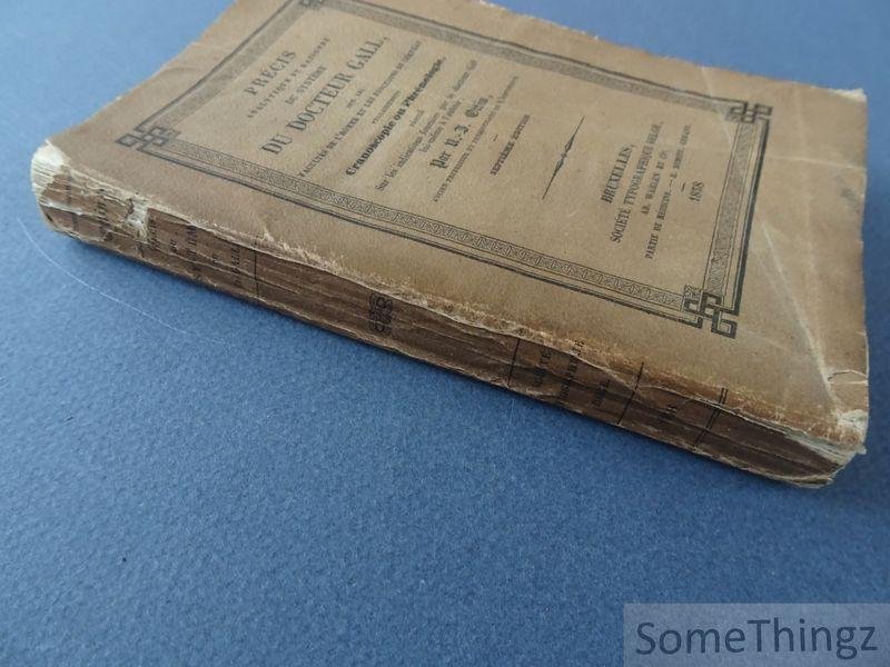 Docteur Gall / N.J. Ottin. - Précis analytique et raisonné du Système du Docteur Gall sur les facultés de l'homme et les fonctions du cerveau, vulgairement cranoscopie ou phrénologie, rédigé sur les indications fournies par le Docteur Gall lui-même à l'auteur.
