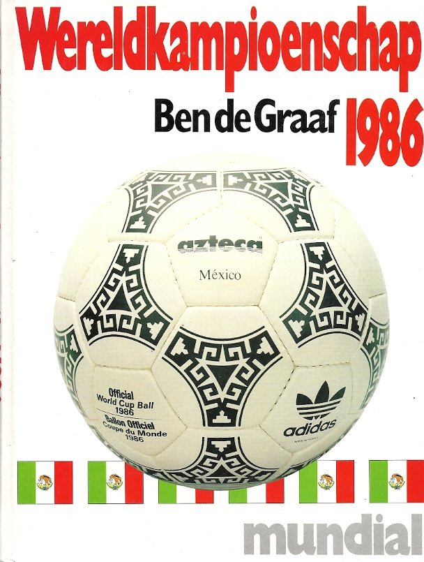 GRAAF, Ben de - Wereldkampioenschap Voetbal 1986 -Mundial