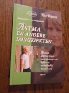 Bremer, Ria - Deskundigen over longziekten. Astma en andere longziekten. De meest gestelde vragen over astma en COPD helder en overzichtelijk beantwoord