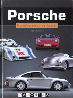 Jürgen Lewandowski - Porsche. De geschiedenis van een legende