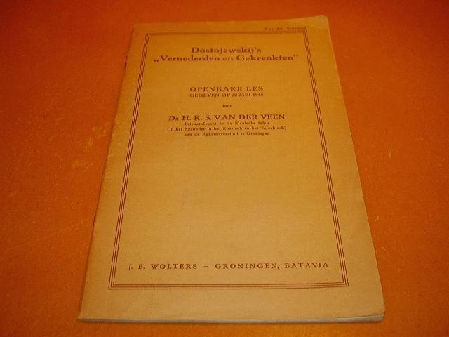 Veen, H.R.S. van der - Dostojewskij's vernederden en gekrenkten. Openbare les gegeven op 20 mei 1946