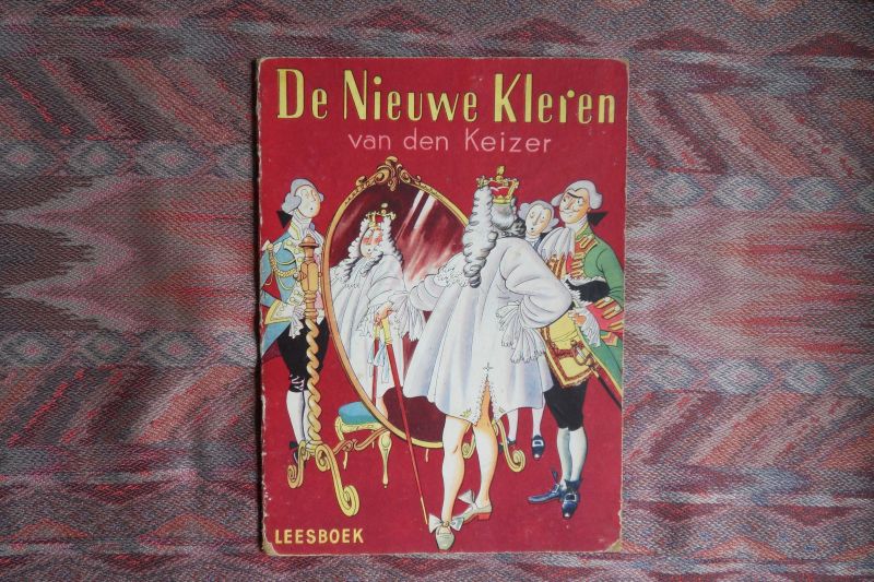 Andersen, Hans Christiaan. - De Nieuwe Kleren van den Keizer. - Leesboek.