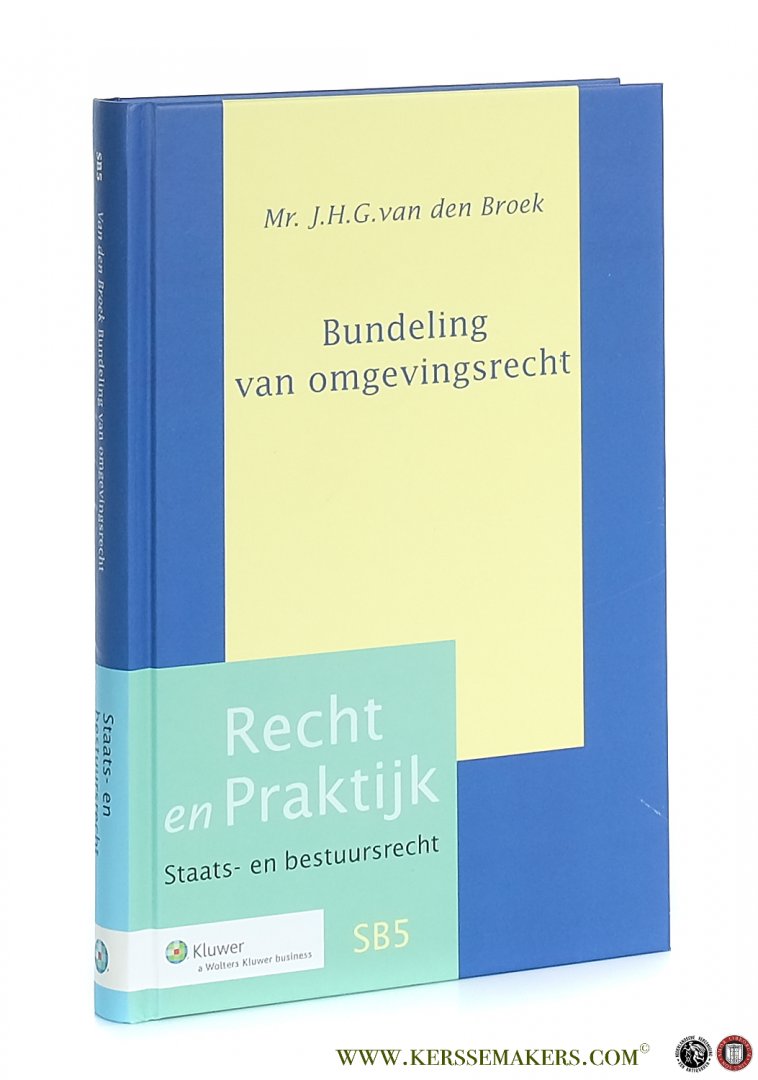 Broek, Mr. J.H.G. van den. - Bundeling van omgevingsrecht.