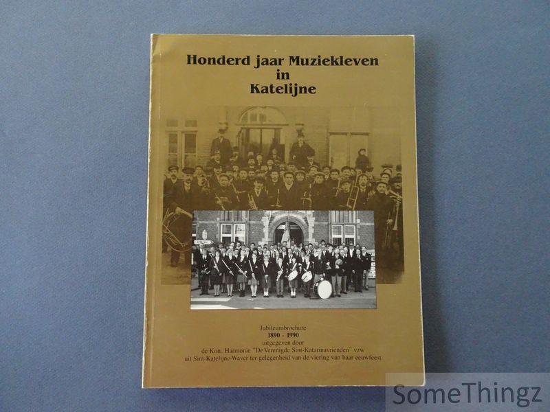 Wilry Voet (inl.) - Honderd jaar Muziekleven in Katelijne. Jubileumbrochure. 1890-1990.