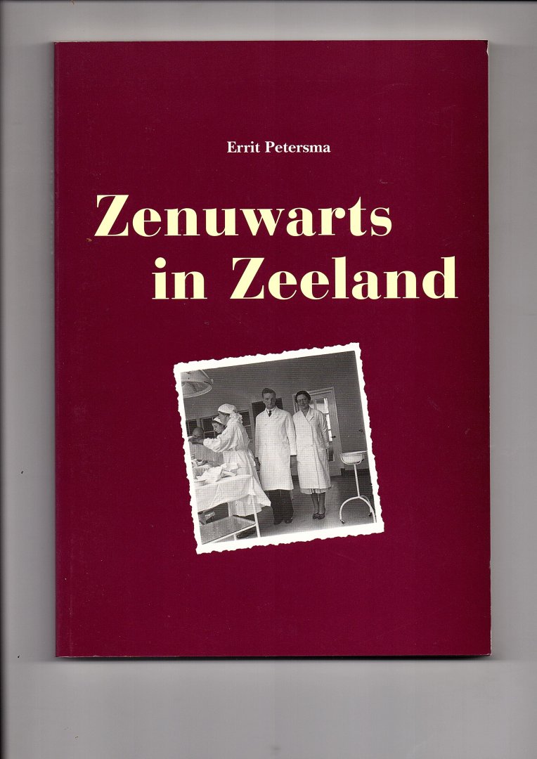 Petersma, Errit - Zenuwarts in Zeeland