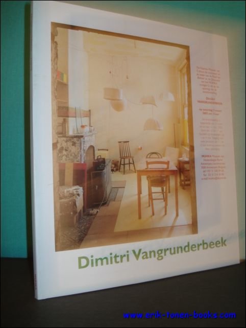 THEYS, Hans. - DIMITRI VANGRUNDERBEEK. EEN TACTVOL OPERATEUR / UN OPERATEUR DELICAT.
