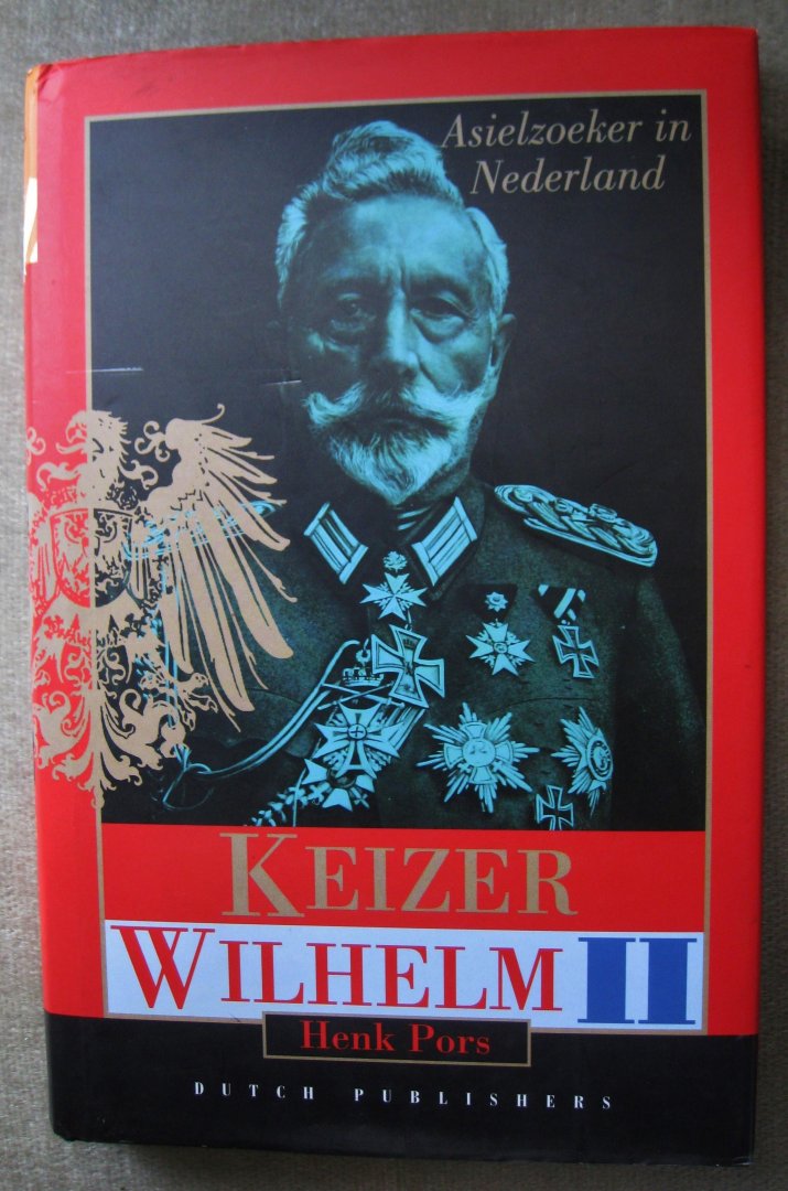 Pors, Henk - Keizer Wilhelm II