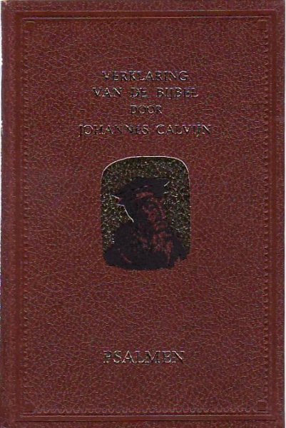 Johannes  Calvijn - Verklaring van de Bijbel  over het boek der Psalmen  deel  2  (ps.69 t'm 150) 1011 p.p.