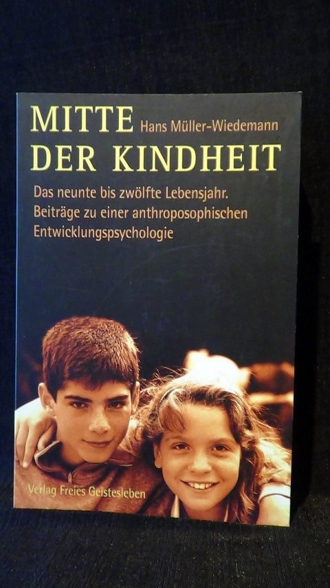Müller- Wiedemann, Hans - Mitte der Kindheit. Das neunte bis zwölfte Lebensjahr.