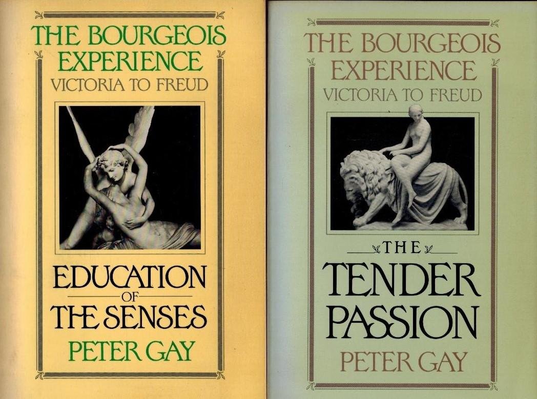 GAY, PETER - The Bourgeois Experience. Victoria to Freud Vol. 1 + 2